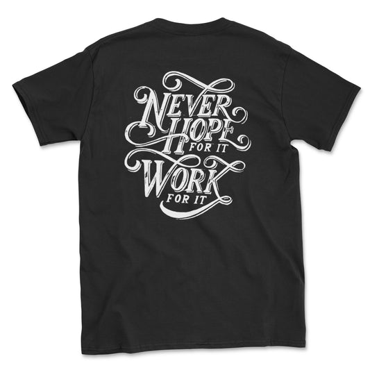 WORK FOR IT Tee