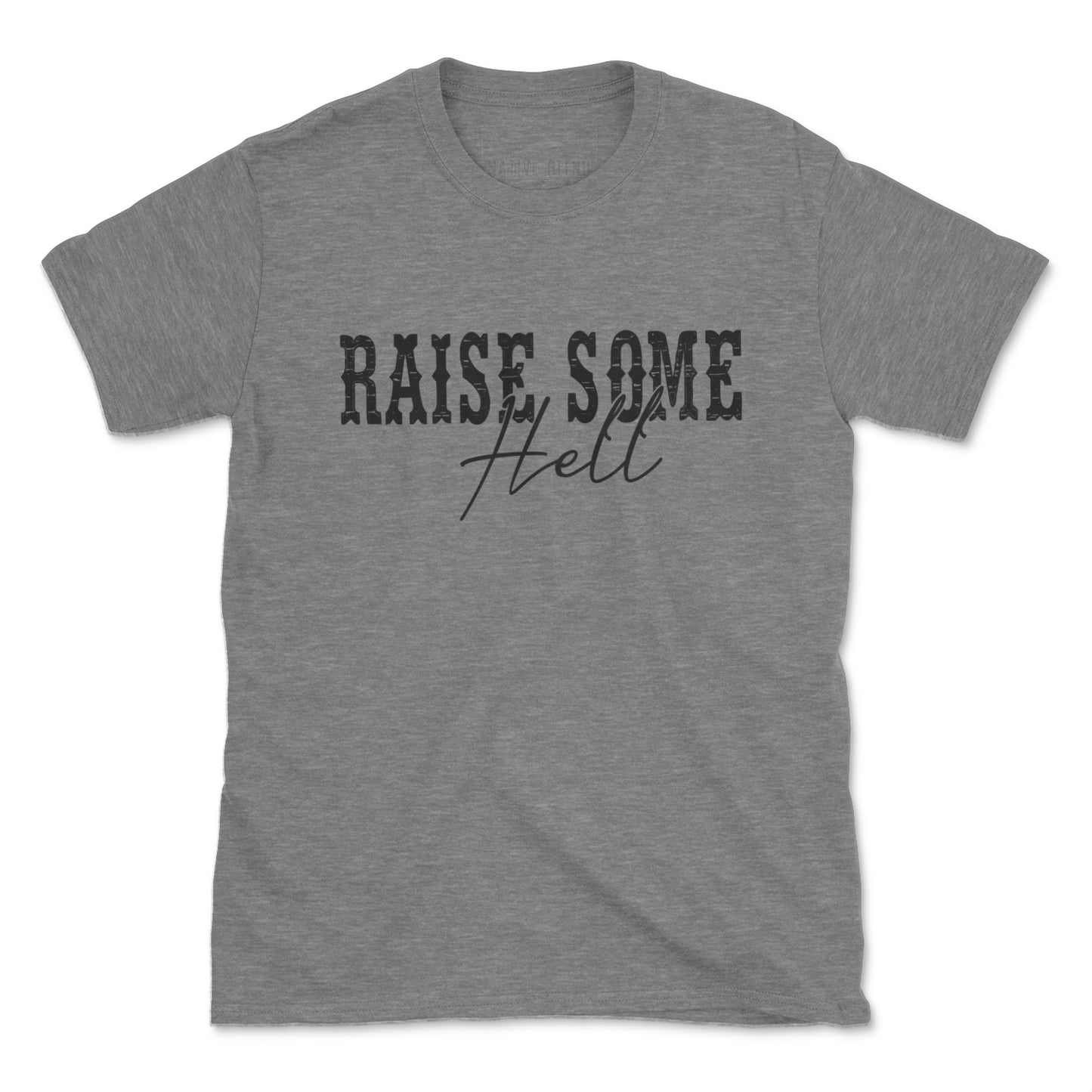 Raise Some Hell Tee